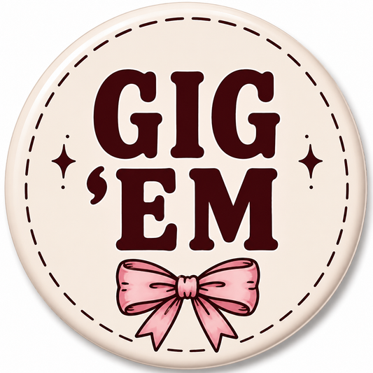 Gig 'Em Button