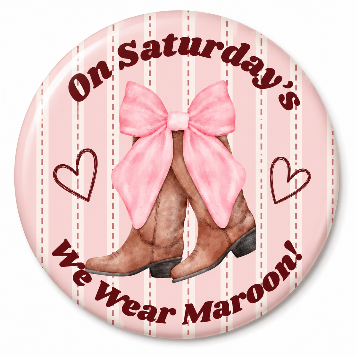 On Saturdays We Wear Maroon Button