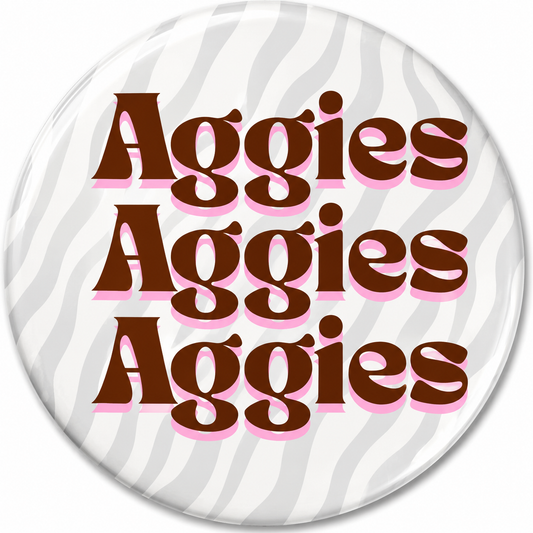 Aggies Aggies Aggies retro maroon and pink pin-back button on zebra print background