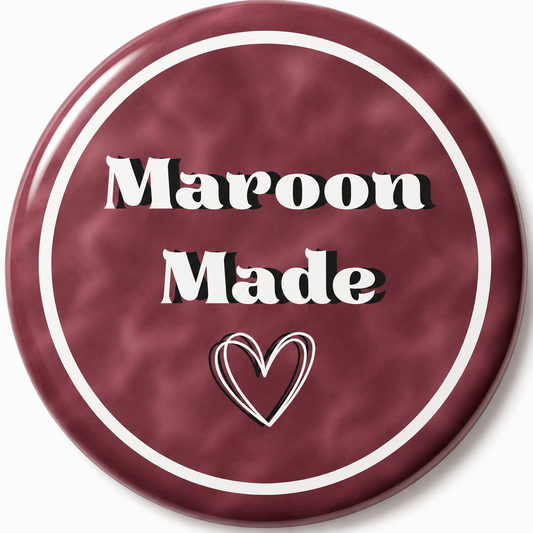 Maroon Made Button